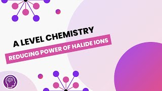 Reducing Power of Halide Ions  A Level Chemistry  OCR AQA Edexcel [upl. by Natal]