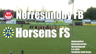 Nørresundby FB  Horsens FS  Højdepunkter 562024 [upl. by Wiltz]