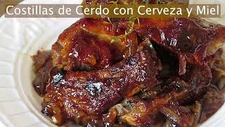 🍖 Costillas de Cerdo con Cerveza 🍺 y Miel 🍯 [upl. by Delaine]