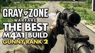 Gray Zone Warfare Dominate with This M4A1 Build Gunny Level 2 [upl. by Amliv560]