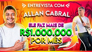 Apresentando Allan Cabral  O Cara Que Faz 1 Milhão Por Mês [upl. by Chryste621]