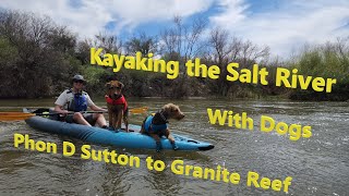 Wanna Go Kayak the Salt River Phon D Sutton to Granite Reef Full Video 031322 [upl. by Siroled]