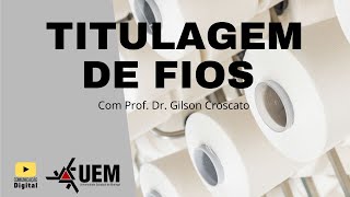 Titulagem de fios têxteis  Engenharia Têxtil [upl. by Lepley235]