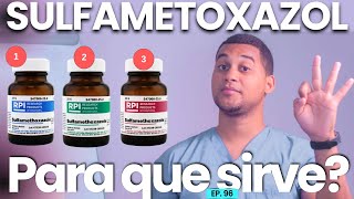 SULFAMETOXAZOL PARA QUE SIRVE  3 COSAS [upl. by Nace138]