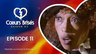 COEURS BRISÉS  Saison 2  Episode 11 VOSTFR [upl. by Heyra]