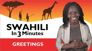 Learn Swahili  Swahili in Three Minutes  Greetings [upl. by Nazus]