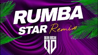 DJ Okan DOGAN  ⚡ Rumba STAR ⚡  CIRCUIT 2K22 [upl. by Ymeraj522]