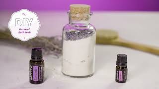 doTERRA DIY Lavender amp Palmarosa Oatmeal Bath Soak [upl. by Nryhtak]