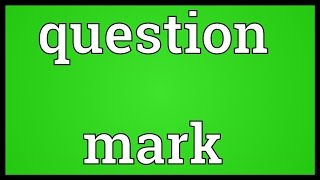 Question mark Meaning [upl. by Julio185]