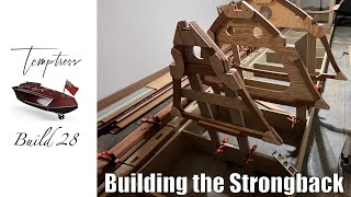 Temptress Build 28 Building The Strongback [upl. by Gusella557]