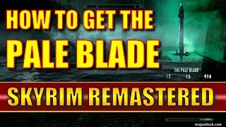 Skyrim Remastered  How to Get the PALE BLADE FEAR SWORD  Special Edition [upl. by Stanwin302]