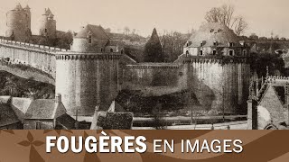 La ville de Fougères en Bretagne images du siècle passé [upl. by Dodd]