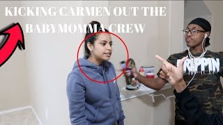 KICKING CARMEN OUT THE BABY MOMMA CREW PRANK [upl. by Alhak]