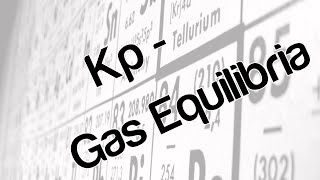 Kp  Gas Equilibria [upl. by Cliffes669]