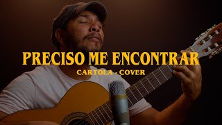 Preciso Me Encontrar  Lincão Cartola Cover [upl. by Hnid279]