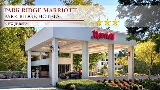 Park Ridge Marriott  Park Ridge Hotels New Jersey [upl. by Kaja530]