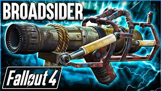 Change Your Game Get the Broadsider Now in Fallout 4 [upl. by Thorlay589]