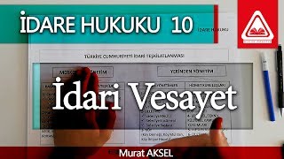 İDARE HUKUKU 10  İdari Vesayet  Murat AKSEL [upl. by Egreog]