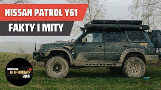 Fakty i mity Nissan Partol Y61  Rozmowy na offroadowym szlaku 36 [upl. by Fletch]