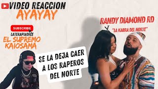 Video Reaccion Randy Diamond RD  AyaYay🔥 Fuletazo A Los Raperos De NY [upl. by Eul]