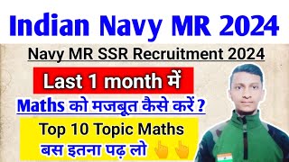 Indian Navy MR 2024 Maths Top 10 topics Indian Navy MR maths stretegy [upl. by Hazeghi]