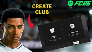 How to Create a Custom Club in EA FC 25 FIFA 25 [upl. by Pape314]