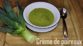 Recette de Crème de poireaux facile et rapide [upl. by Everara749]