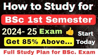 How to Study for BSc 1st Semester Exam 202425  Get 85 with this Study Plan 💯👍 [upl. by Nolahs201]