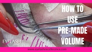 PRE MADE FANS  VOLUME EYELASH EXTENSIONS HOW TO USE SAFELY [upl. by Wier]