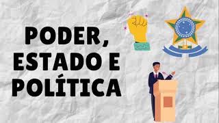 PODER ESTADO E POLÍTICA [upl. by Enyal373]