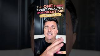 The ONE Thing Every Wealthy Immigrant Did That You Should Too PART 4 shorts fyp [upl. by Poucher]