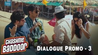 Pehle paap toh kar le  Dialogue Promo 3  Chashme Baddoor [upl. by Enimzzaj]