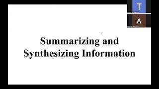 Summarizing and Synthesizing Information [upl. by Annora]