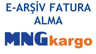 MNG Kargo EArşiv Fatura Alma [upl. by Yelyah527]