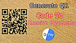 How To Receive Payments In Gpay Using QR Code  Receive Payments In Google Pay Using QR Code [upl. by Ahselet]