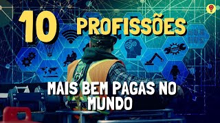 10 Profissões Mais Bem Pagas no Brasil e no Mundo 💰 [upl. by Donnamarie]