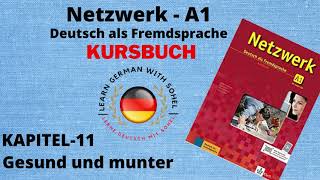 Netzwerk Kursbuch  A1 Audio II KAPITEL – 11 II Gesund und munter [upl. by Tillford]