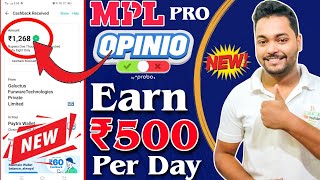 MPL Opinio se paise Kaise kamaye  Earn ₹500 Per Day By Shareing Your Opinion  MPL Pro Opinion [upl. by Clarie]