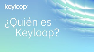 ¿Quién es Keyloop ES [upl. by Judenberg862]