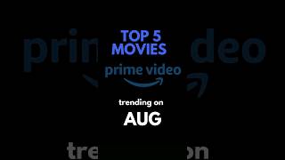 Amazon Prime Top 5 Movies on August 2024  leoexplained movie top5 [upl. by Alessandro]