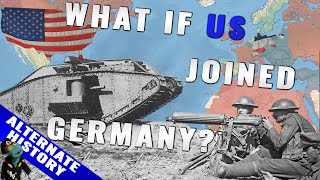 What would WW1 have looked like had the US joined the Central powers in 1917 [upl. by Okiman]