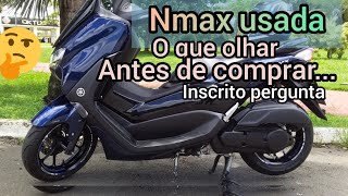 Nmax usada o que olhar antes de comprar Inscrito pergunta sergiobernardesnmax veja [upl. by Audrie588]