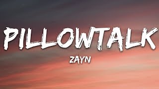 ZAYN  PILLOWTALK Lyrics [upl. by Alvan]