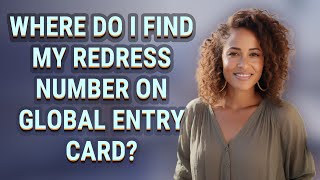 Where do I find my redress number on Global Entry card [upl. by Sibie]