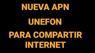 NUEVO APN UNEFON ILIMITADO PARA COMPARTIR DATOS INTERNET 2024 [upl. by Boothman]