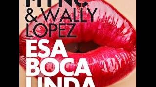 MYNC amp Wally Lopez  Esa Boca Linda [upl. by Willmert]