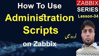 How To Use Administration Scripts on Zabbix  Zabbix6  Lesson34 [upl. by Talley]