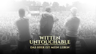 Witten Untouchable  Das hier ist mein Leben [upl. by Winn287]