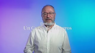 Ejercicios Un Curso de Milagros Lección 4 📝 UCDM con Enric Corbera [upl. by Ayotl]