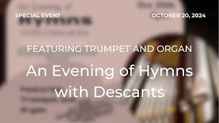 An Evening of Hymns with Descants at Hadwen Park Church October 20 2024 [upl. by Hadwyn]